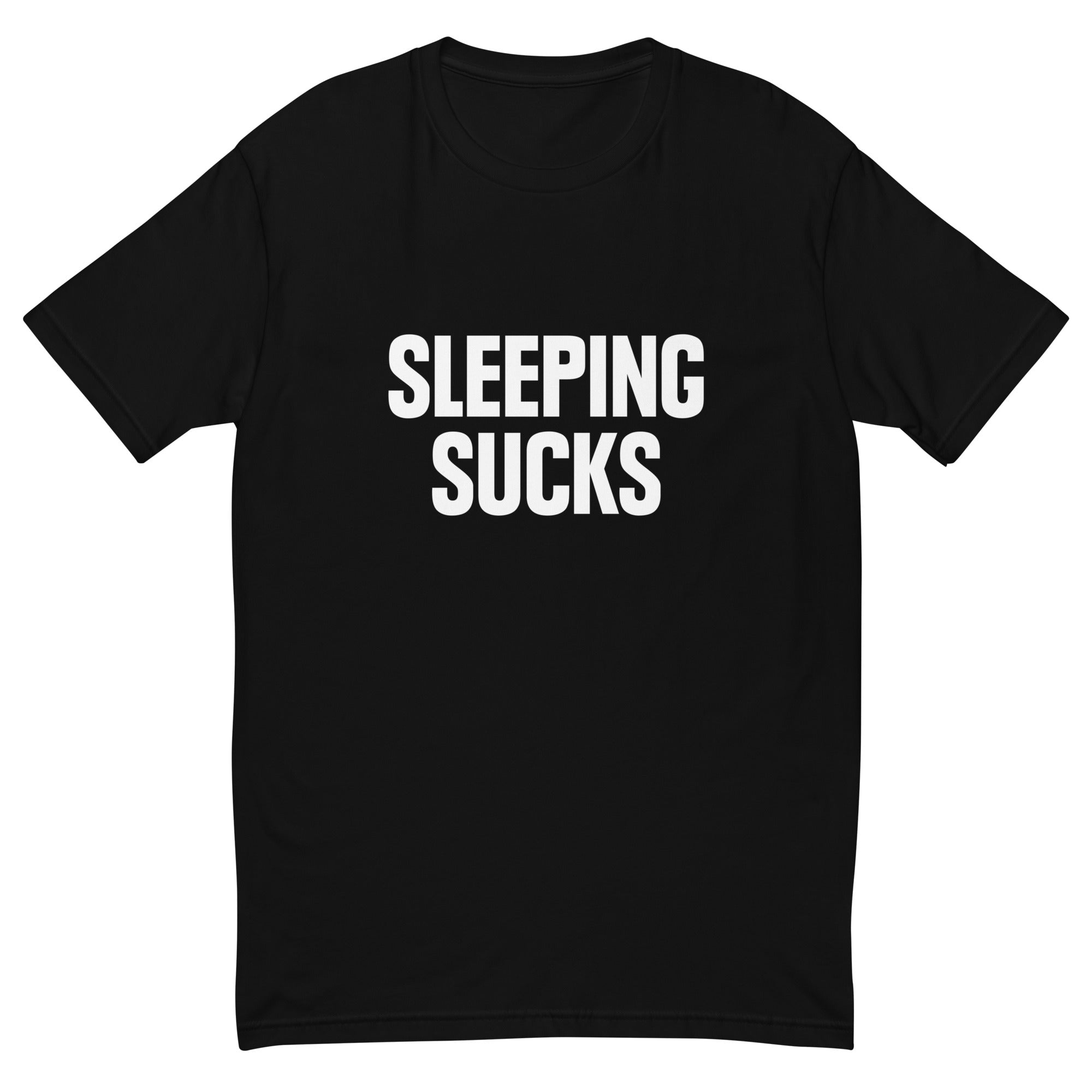 SLEEPING SUCKS